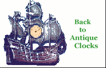 Back    
to    
  Antique     
Clocks