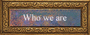 Who we are